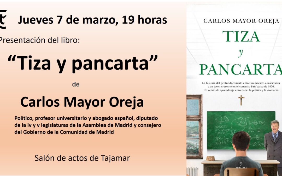 Presentación de Tiza y Pancarta, de Carlos Mayor Oreja